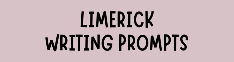 45 Lovely Limerick Writing Prompts Teacher S Notepad