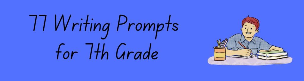 Writing Prompts For 7th Grade Staar