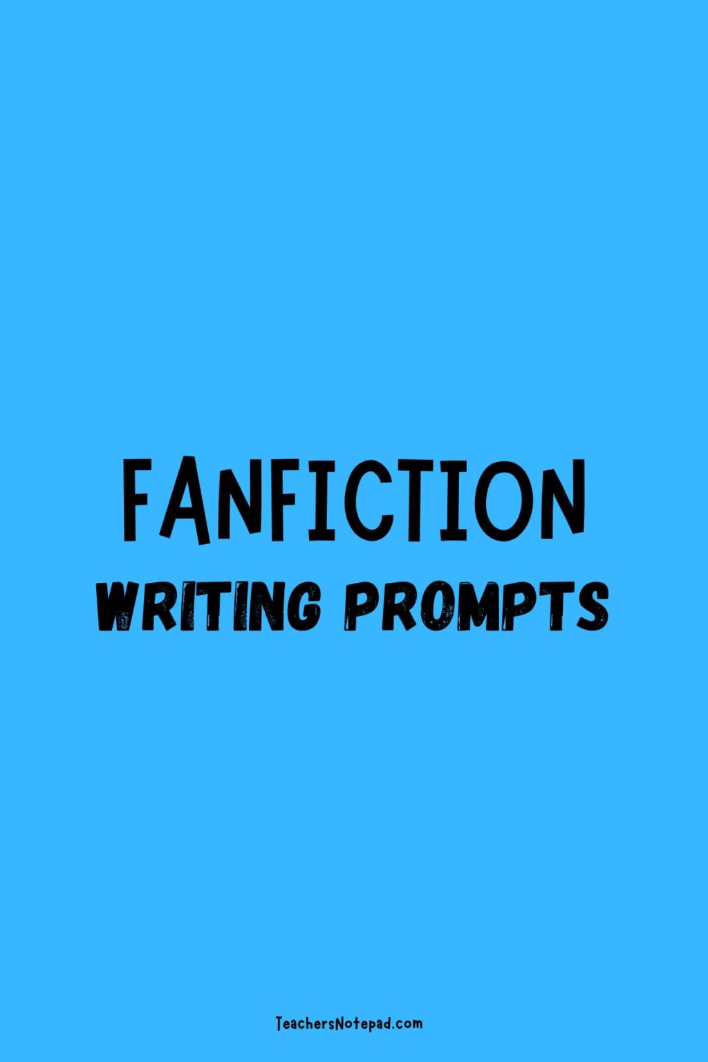 43-fanfiction-writing-prompts-teacher-s-notepad