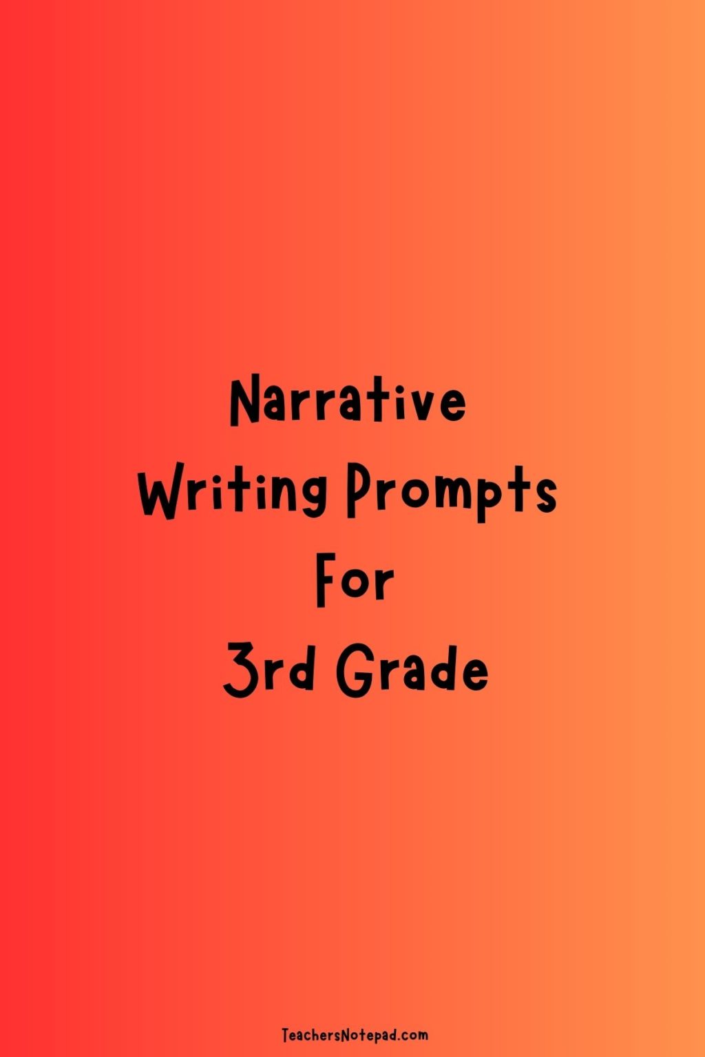 55-narrative-writing-prompts-for-3rd-grade-teacher-s-notepad
