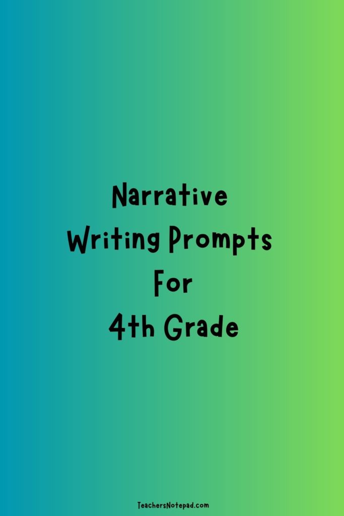 57 Narrative Writing Prompts For 4th Grade – Teacher's Notepad