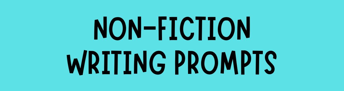 55 Nonfiction Writing Prompts For Middle School Teacher s Notepad