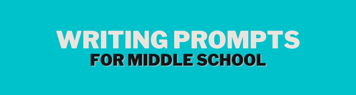 55 Writing Prompts For Middle School Teacher s Notepad